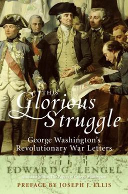 This Glorious Struggle George Washington's Revolutionary War Letters  9780061251313 Front Cover