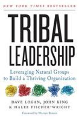 Tribal Leadership Leveraging Natural Groups to Build a Thriving Organisation  9780061251320 Front Cover