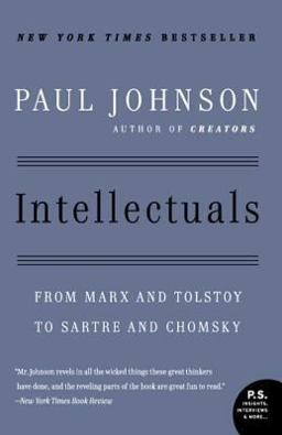 Intellectuals From Marx and Tolstoy to Sartre and Chomsky  9780061253171 Front Cover