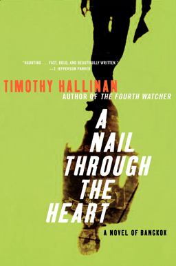 Nail Through the Heart A Novel of Bangkok  9780061257223 Front Cover