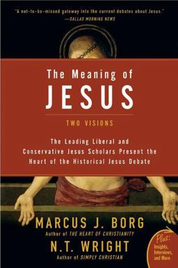 Meaning of Jesus Two Visions  9780061285547 Front Cover