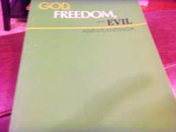 God, Freedom, and Evil God, Freedom, and Evil