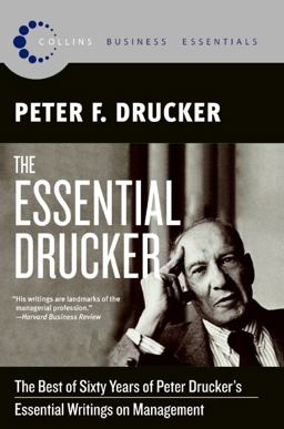 Essential Drucker The Best of Sixty Years of Peter Drucker's Essential Writings on Management  9780061345012 Front Cover