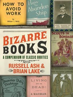 Bizarre Books A Compendium of Classic Oddities  9780061346651 Front Cover
