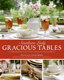 Southern Lady: Gracious Tables Southern Lady: Gracious Tables