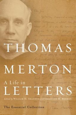 Thomas Merton: a Life in Letters