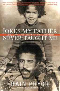 Jokes My Father Never Taught Me Life, Love, and Loss with Richard Pryor  9780061350979 Front Cover