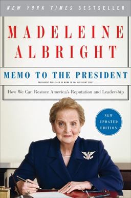Memo to the President How We Can Restore America's Reputation and Leadership  9780061351815 Front Cover