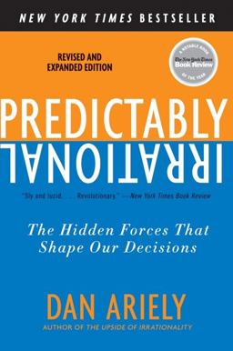 Predictably Irrational, Revised and Expanded Edition The Hidden Forces That Shape Our Decisions  9780061353246 Front Cover