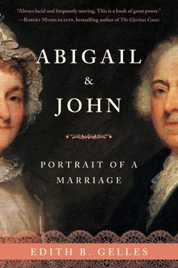 Abigail and John Portrait of a Marriage  9780061354120 Front Cover