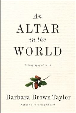 Altar in the World A Geography of Faith  9780061370465 Front Cover