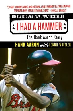 I Had a Hammer The Hank Aaron Story  9780061373602 Front Cover