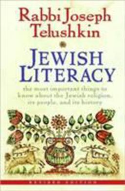 Jewish Literacy The Most Important Things to Know about the Jewish Religion, Its People, and Its History  9780061374982 Front Cover