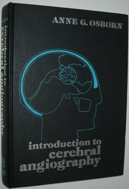 Introduction to Cerebral Angiography 2nd 9780061418297 Front Cover