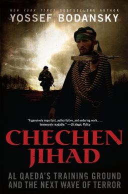 Chechen Jihad Al Qaeda's Training Ground and the Next Wave of Terror  9780061429774 Front Cover