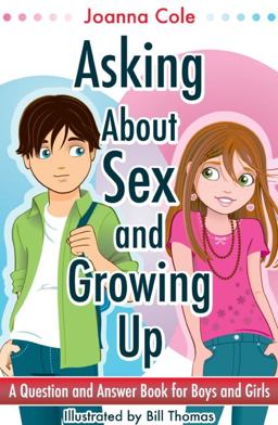Asking about Sex and Growing Up A Question-And-Answer Book for Kids  9780061429866 Front Cover