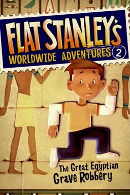 Flat Stanley's Worldwide Adventures #2: the Great Egyptian Grave Robbery  9780061429927 Front Cover