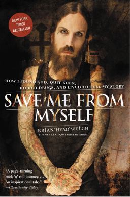 Save Me from Myself How I Found God, Quit Korn, Kicked Drugs, and Lived to Tell My Story  9780061431647 Front Cover