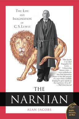 Narnian The Life and Imagination of C. S. Lewis  9780061448720 Front Cover