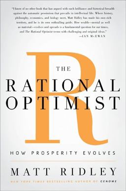 Rational Optimist How Prosperity Evolves  9780061452055 Front Cover