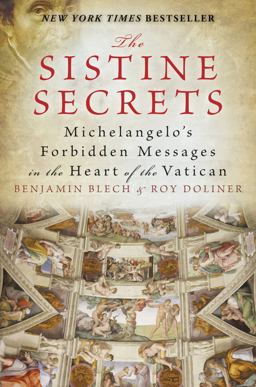 Sistine Secrets Michelangelo's Forbidden Messages in the Heart of the Vatican  9780061469053 Front Cover