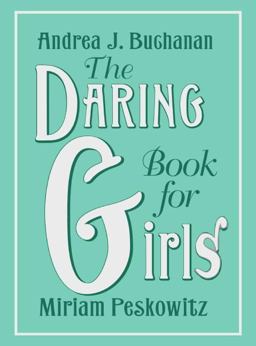 Daring Book for Girls  9780061472572 Front Cover