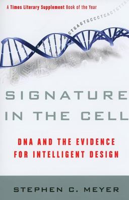 Signature in the Cell DNA and the Evidence for Intelligent Design  9780061472794 Front Cover