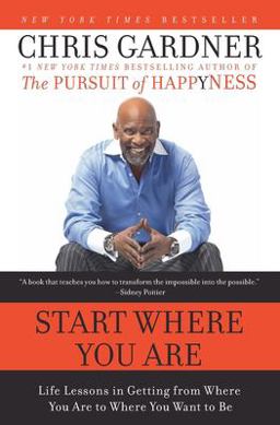 Start Where You Are Life Lessons in Getting from Where You Are to Where You Want to Be  9780061537127 Front Cover