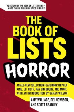 Book of Lists: Horror An All-New Collection Featuring Stephen King, Eli Roth, Ray Bradbury, and More, with an Introduction by Gahan Wilson  9780061537264 Front Cover