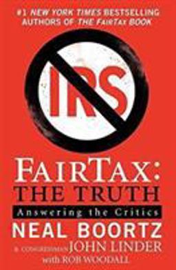 Fairtax The Truth: Answering the Critics  9780061540462 Front Cover