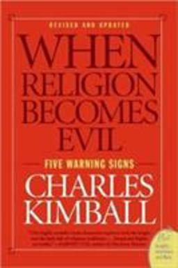 When Religion Becomes Evil Five Warning Signs  9780061552014 Front Cover