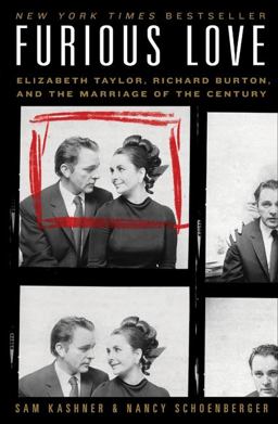 Furious Love Elizabeth Taylor, Richard Burton, and the Marriage of the Century  9780061562846 Front Cover