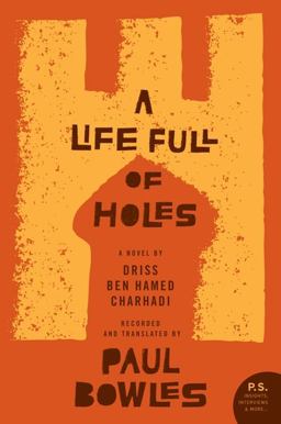 Life Full of Holes A Novel Recorded and Translated by Paul Bowles  9780061565298 Front Cover