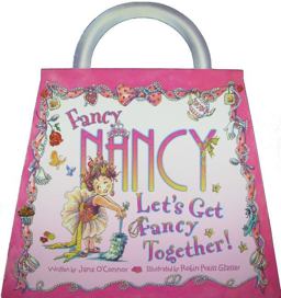 Fancy Nancy: Let's Get Fancy Together!