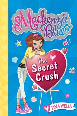 Mackenzie Blue #2: the Secret Crush  9780061583117 Front Cover
