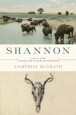 Shannon A Poem of the Lewis and Clark Expedition  9780061661297 Front Cover