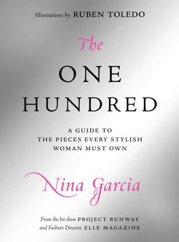 One Hundred A Guide to the Pieces Every Stylish Woman Must Own  9780061664618 Front Cover