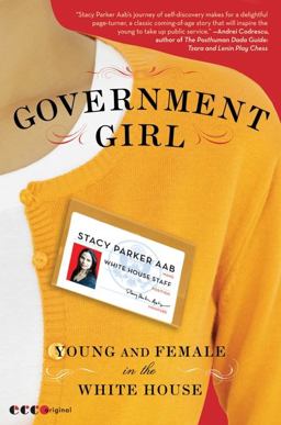 Government Girl Young and Female in the White House  9780061672224 Front Cover