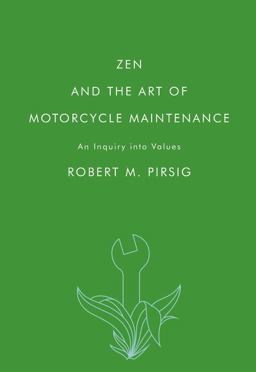 Zen and the Art of Motorcycle Maintenance An Inquiry into Values  9780061673733 Front Cover
