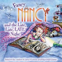 Fancy Nancy and the Late, Late, LATE Night