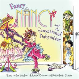 Fancy Nancy and the Sensational Babysitter  9780061703782 Front Cover