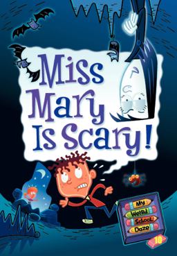 My Weird School Daze #10: Miss Mary Is Scary!