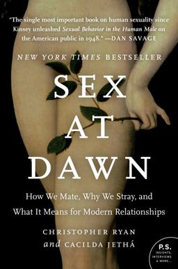 Sex at Dawn How We Mate, Why We Stray, and What It Means for Modern Relationships  9780061707810 Front Cover
