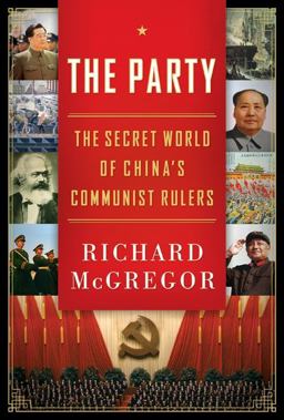 Party The Secret World of China's Communist Rulers  9780061708770 Front Cover