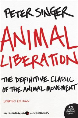 Animal Liberation The Definitive Classic of the Animal Movement  9780061711305 Front Cover