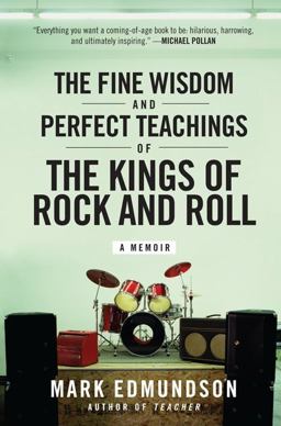 Fine Wisdom and Perfect Teachings of the Kings of Rock and Roll A Memoir  9780061713491 Front Cover
