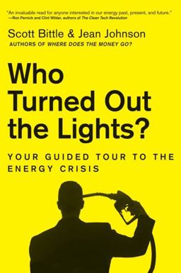 Who Turned Out the Lights? Your Guided Tour to the Energy Crisis  9780061715648 Front Cover