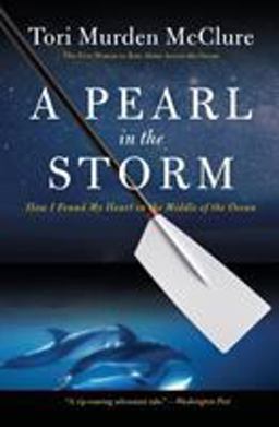 Pearl in the Storm How I Found My Heart in the Middle of the Ocean  9780061718878 Front Cover