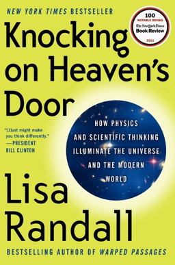 Knocking on Heaven's Door How Physics and Scientific Thinking Illuminate the Universe and the Modern World  9780061723728 Front Cover