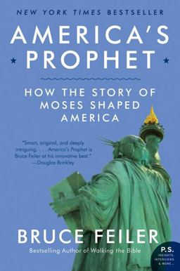 America's Prophet How the Story of Moses Shaped America  9780061726279 Front Cover
